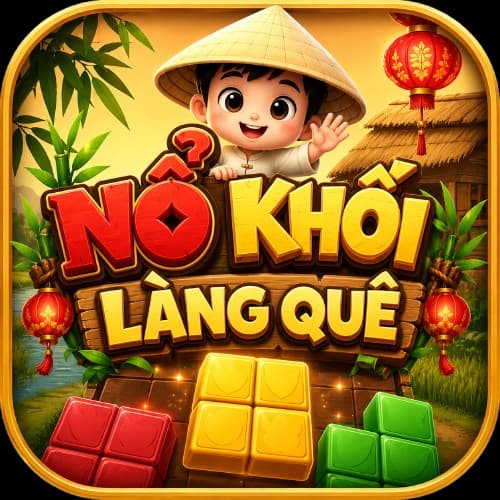 Nổ Khối Làng Quê ( Beta )