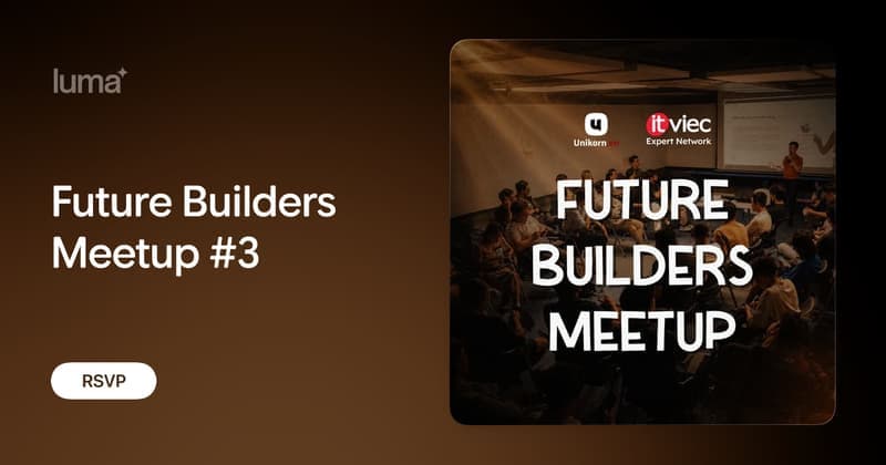 Future Builders Meetup #3 · Luma
